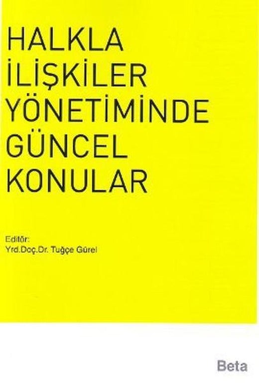 Halkla İlişkiler Yönetiminde Güncel Konular | Beta Yayınları (İnce Kapak)