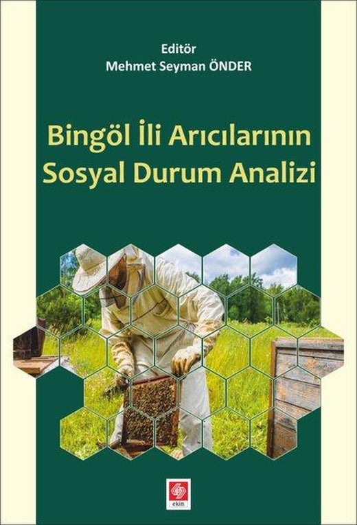 Bingöl İli Arıcılarının Sosyal Durum Analizi | Ekin Basım Yayın (İnce Kapak)