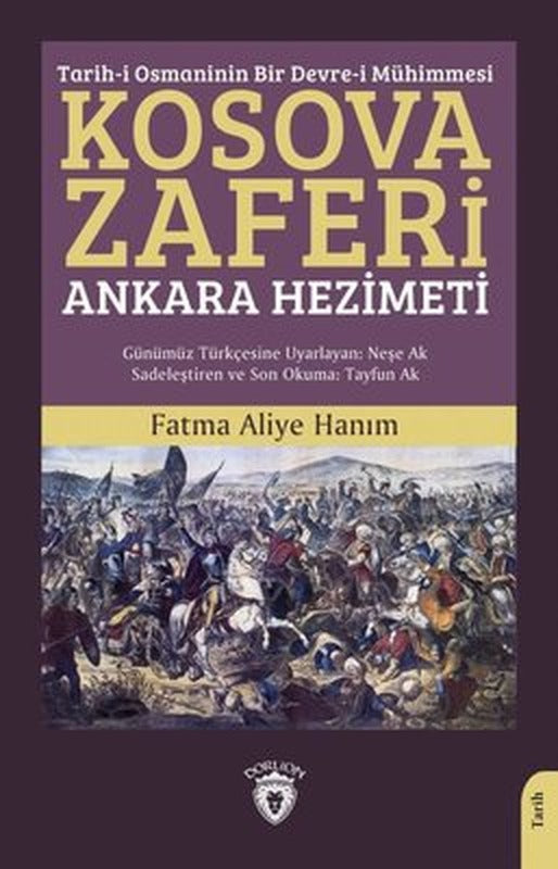 Kosova Zaferi: Ankara Hezimeti - Tarih-i Osmaninin Bir Devre-i Mühimmesi | Dorlion Yayınevi