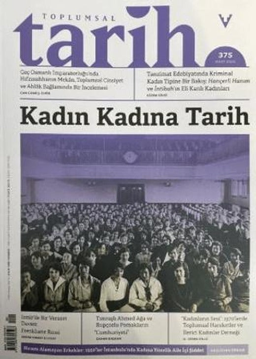 Toplumsal Tarih Dergisi Sayı: 375 Mart 2025 | Tarih Vakfı Yurt Yayınları - Toplumsal Tarih Dergisi (Ciltsiz)