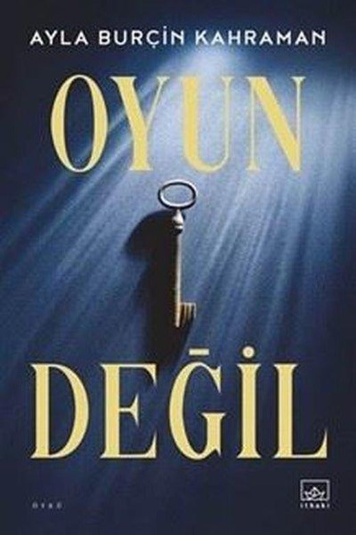 Oyun Değil | İthaki Yayınları (İnce Kapak)