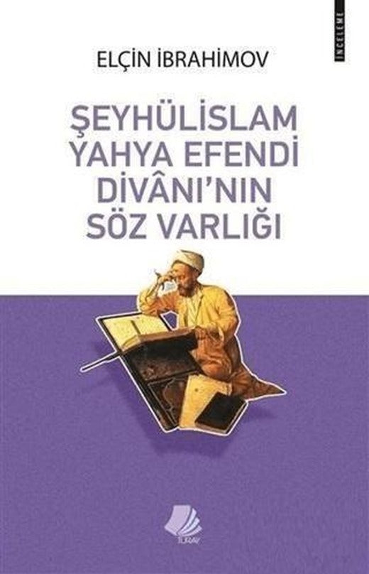 Şeyhülislam Yahya Efendi Divanı'nın Söz Varlığı | Turay Kitap Yayıncılık (Ciltsiz)