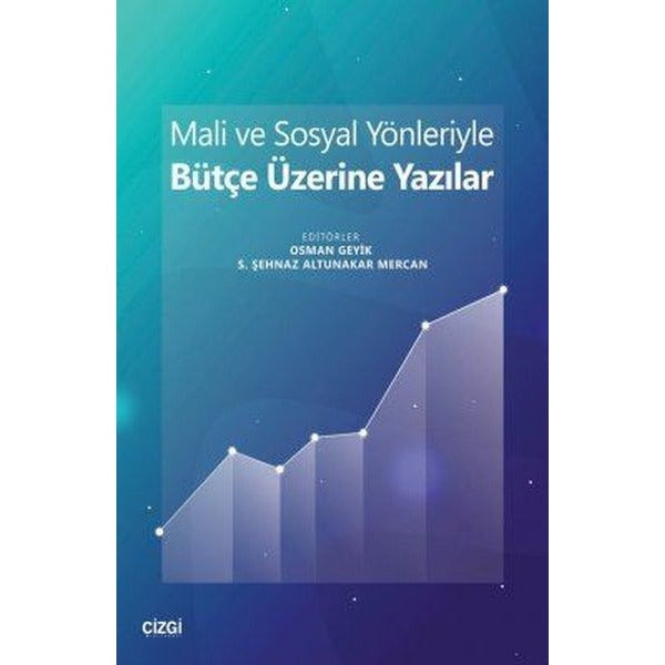 Mali ve Sosyal Yönleriyle Bütçe Üzerine Yazılar | Çizgi Kitapevi