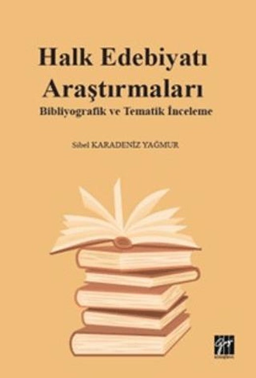 Halk Edebiyatı Araştırmaları: Bibliyografik ve Tematik İnceleme