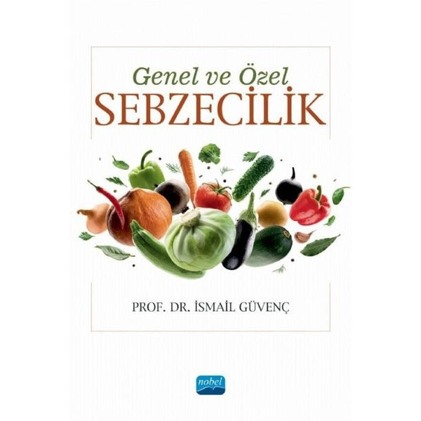 Genel ve Özel Sebzecilik | Nobel Akademik Yayıncılık (İnce Kapak)