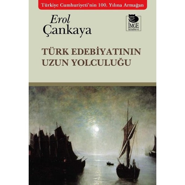 Türk Edebiyatının Uzun Yolculuğu | İmge Kitabevi (İnce Kapak)