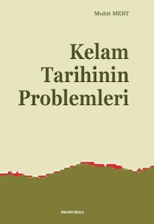 Kelam Tarihinin Problemleri | Ankara Okulu Yayınları (Ciltsiz)