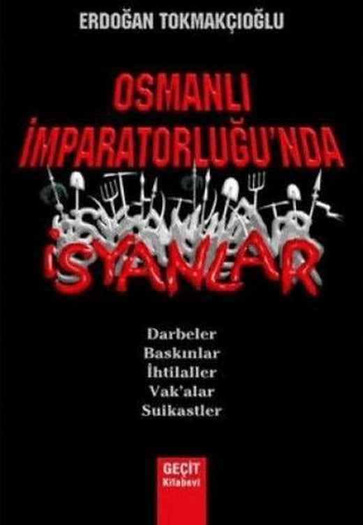 Osmanlı İmparatorluğu'nda İsyanlar | Geçit Kitabevi (Ciltsiz)