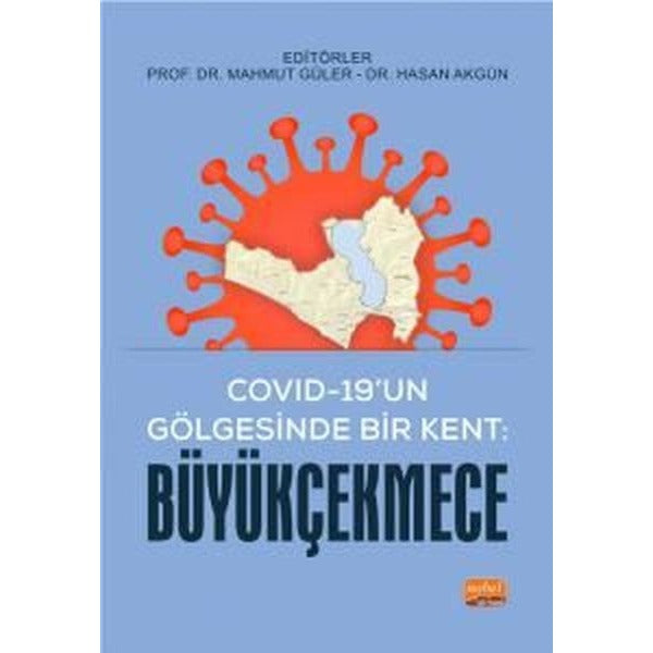 Büyükçekmece - Covid-19'un Gölgesinde Bir Kent | Nobel Bilimsel Eserler