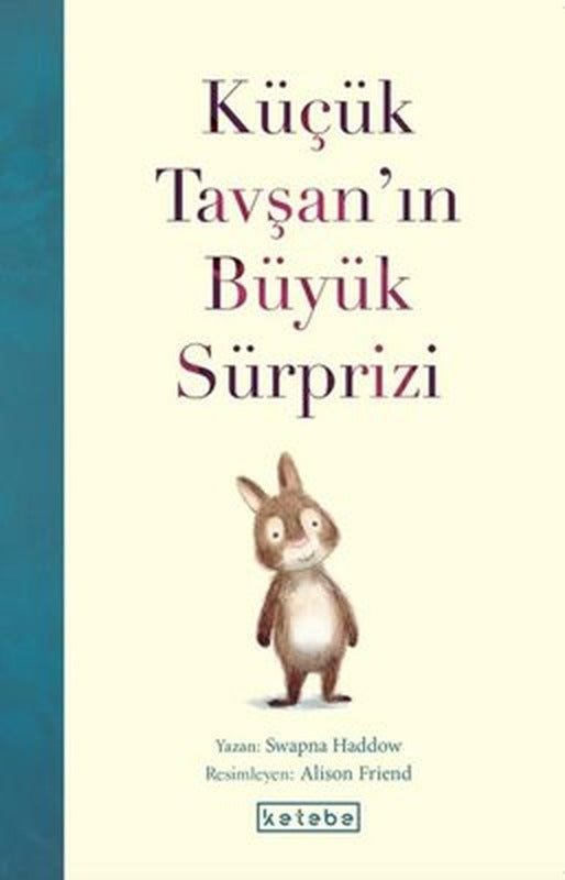 Küçük Tavşan'ın Büyük Sürprizi | Ketebe (İnce Kapak)
