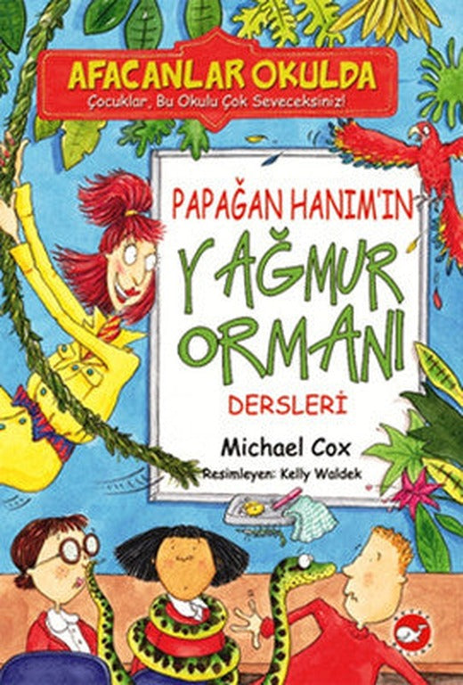 Afacanlar Okulda - Papağan Hanım'ın Yağmur Ormanı Dersleri | Beyaz Balina Yayınları