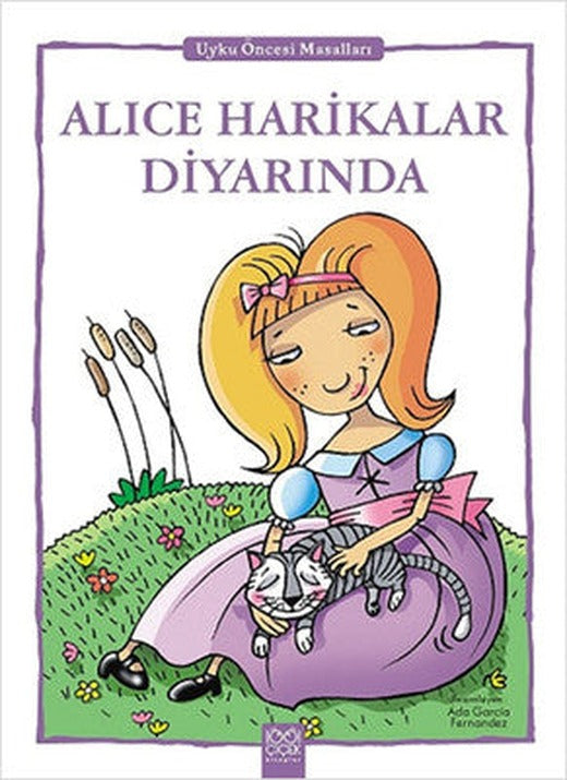 Alice Harikalar Diyarında - Uyku Öncesi Masalları Serisi | 1001 Çiçek