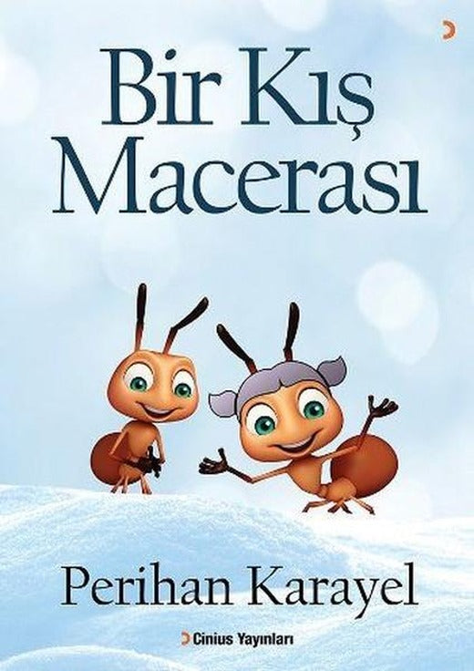 Bir Kış Macerası | Cinius - Çocuk Kitapları Dizisi (İnce Kapak)