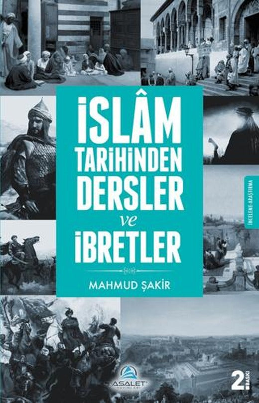 İslam Tarihinden Dersler ve İbretler | Asalet Yayınları (Ciltsiz)