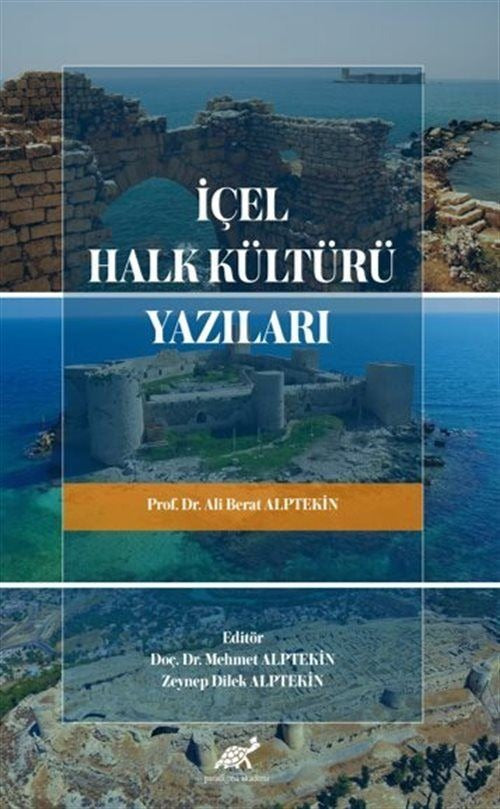 İçel Halk Kültürü Yazıları | Paradigma Akademi Yayınları (Ciltsiz)
