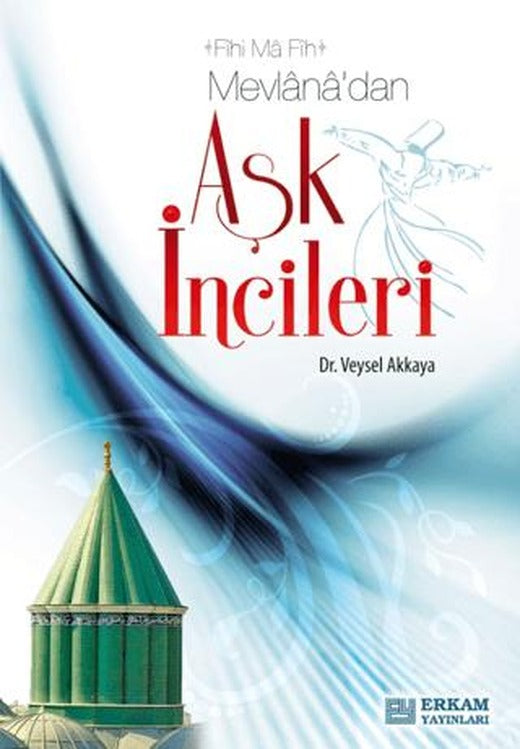 Mevlana'dan Aşk İncileri | Erkam Yayınları (Ciltsiz)