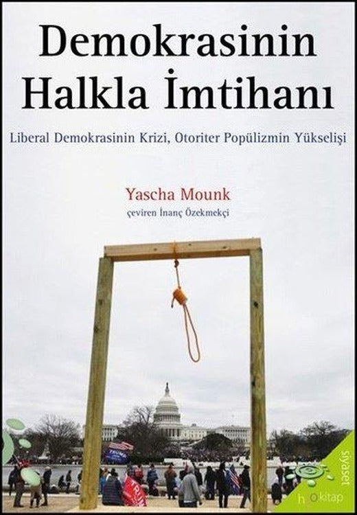 Demokrasinin Halkla İmtihanı: Liberal Demokrasinin Krizi - Otoriter Popülizmin Yükselişi | h2o Kitap (İnce Kapak)