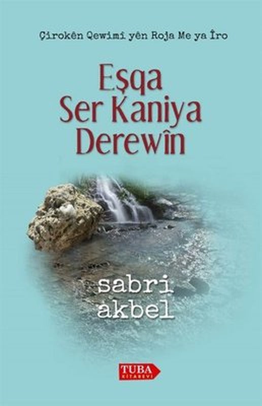 Eşqa Ser Kaniya Derewin - Yalancı Pınarda Aşk | Tuba Kitabevi