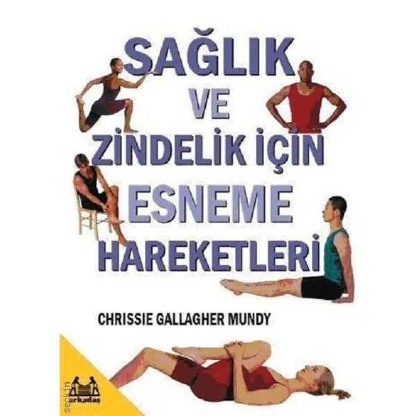 Sağlık ve Zindelik İçin Esneme Hareketleri | Arkadaş Yayıncılık