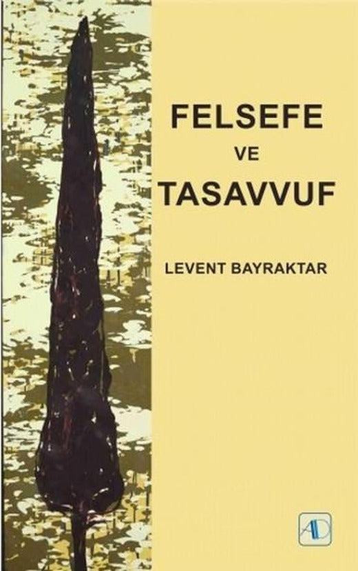 Felsefe ve Tasavvuf | Aktif Düşünce Yayıncılık (İnce Kapak)
