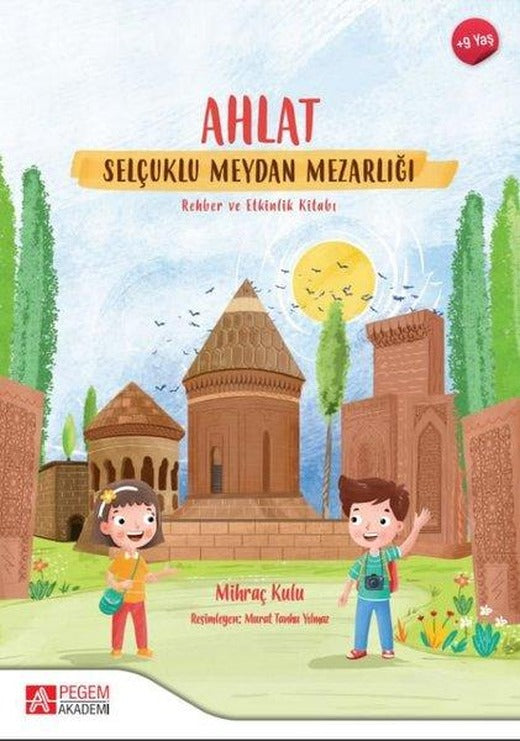 Ahlat Selçuklu Meydan Mezarlığı Rehber ve Etkinlik Kitabı | Pegem Akademi Yayıncılık (İnce Kapak)
