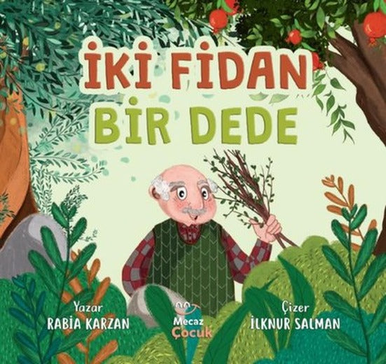İki Fidan Bir Dede | Mecaz Çocuk