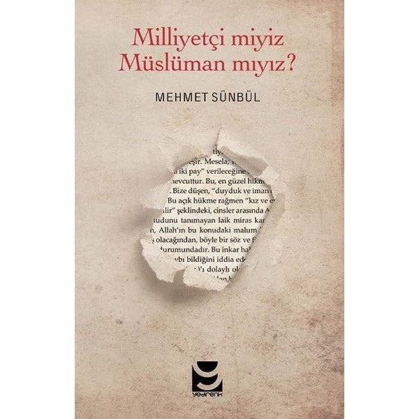 Milliyetçi miyiz Müslüman mıyız?