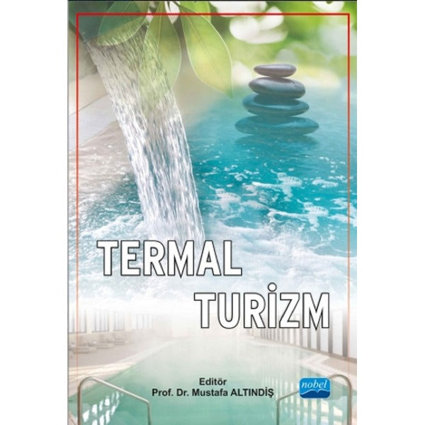 Termal Turizm | Nobel Akademik Yayıncılık (İnce Kapak)