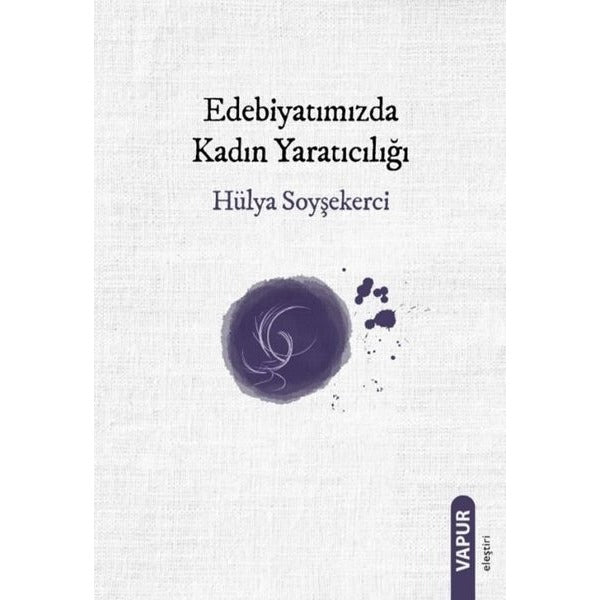 Edebiyatımızda Kadın Yaratıcılığı | Vapur (İnce Kapak)