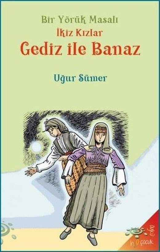 İkiz Kızlar Gediz İle Banaz - Bir Yörük Masalı | h2o Kitap (İnce Kapak)