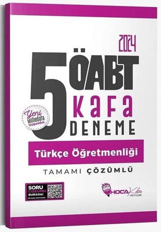 2024 ÖABT Türkçe Öğretmenliği 5 Kafa Deneme Çözümlü | Hoca Kafası Yayınları (Ciltsiz)