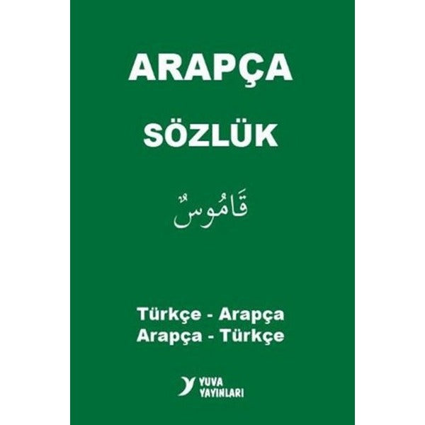 Yuva Arapça Sözlük Türkçe - Arapça - Arapça - Türkçe | Yuva (İnce Kapak)
