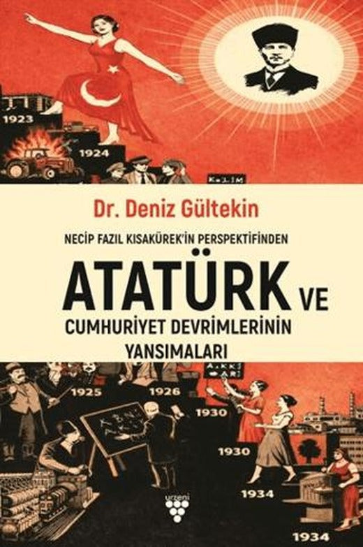 Necip Fazıl Kısakürek'in Perspektifinden Atatürk ve Cumhuriyet Devrimlerinin Yansımaları