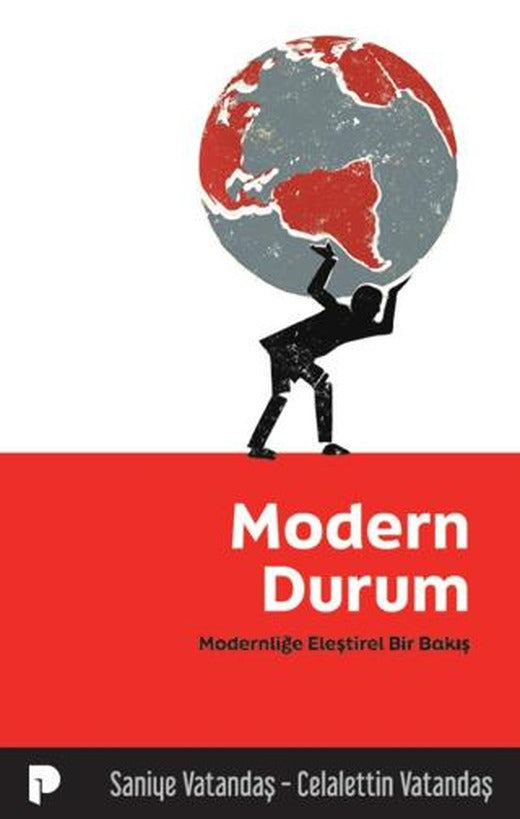 Modern Durum/ Modernliğe Eleştirel Bir Bakış | Pınar Yayınları (Ciltsiz)