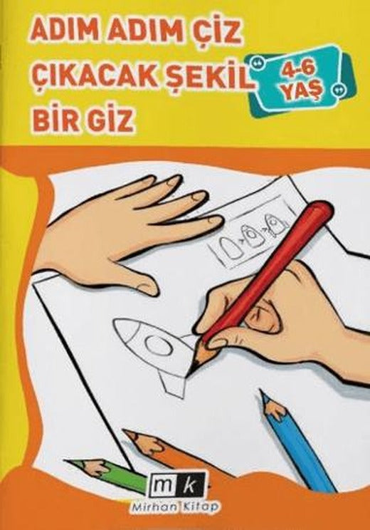Adım Adım Çiz Çıkacak Şekil Bir Giz 4-6 Yaş