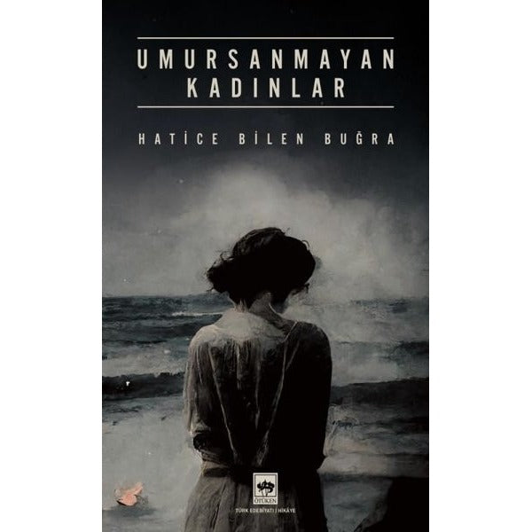 Umursanmayan Kadınlar | Ötüken Neşriyat (İnce Kapak)