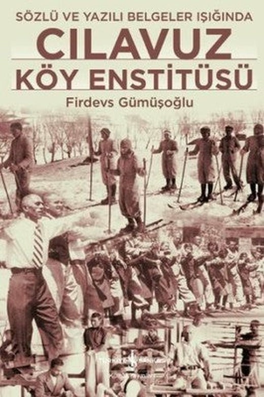 Cılavuz Köy Enstitüsü | İş Bankası Kültür Yayınları