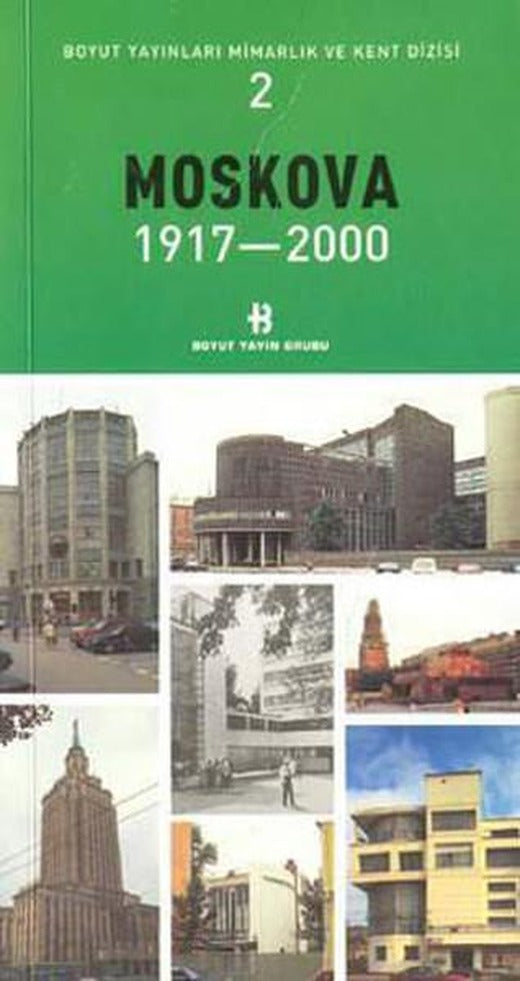 Moskova 1917-2000 Mimarlık ve Kent Dizisi 2 | Boyut Yayın Grubu (İnce Kapak)