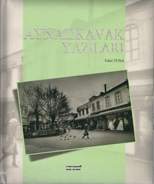 Aynalıkavak Yazıları | Değişim Yayınları (Ciltli)