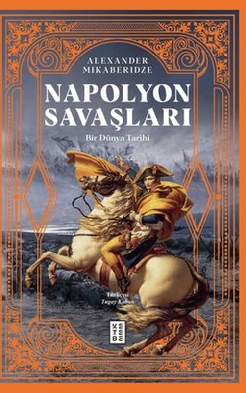 Napolyon Savaşları - Bir Dünya Tarihi | Ketebe (İnce Kapak)