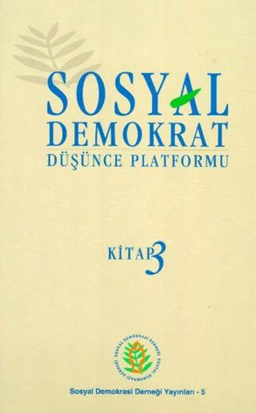 Sosyal Demokrat Düşünce Platformu 3 | Sosyal Demokrasi Derneği (Ciltsiz)