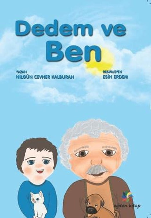 Dedem ve Ben | Eğiten Kitap (Ciltsiz)