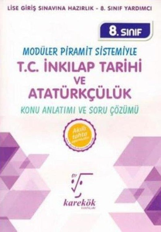 8.Sınıf Modüler Piramit Sistemiyle T.C. İnkılap Tarihi ve Atatürkçülük Konu Anlatımı ve Soru Çözümü | Karekök Eğitim Yayın (İnce Kapak)