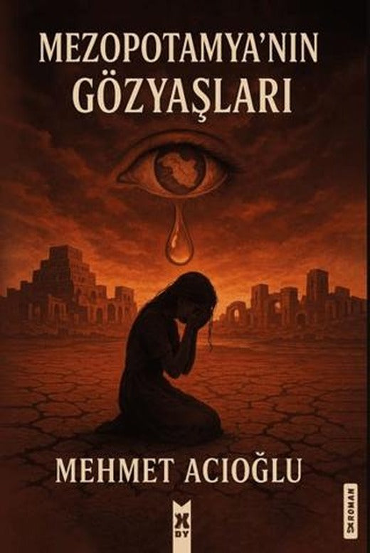 Mezopotamya'nın Gözyaşları | X10 Kitap (Ciltsiz)