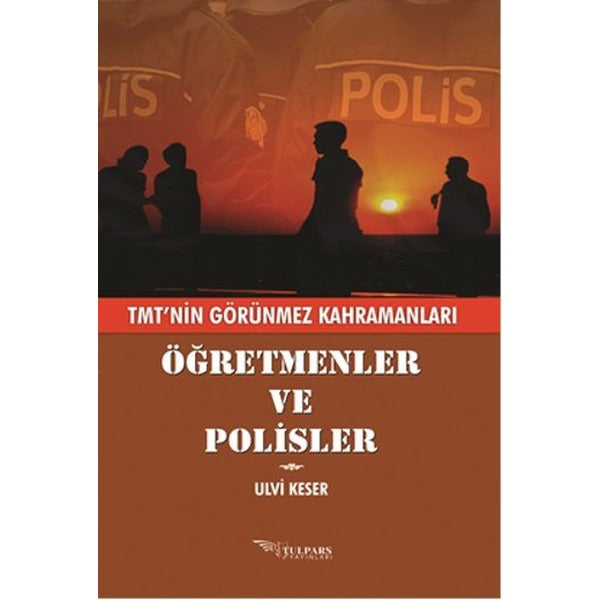 Öğretmenler ve Polisler | Tulpars Yayınevi (Ciltsiz)