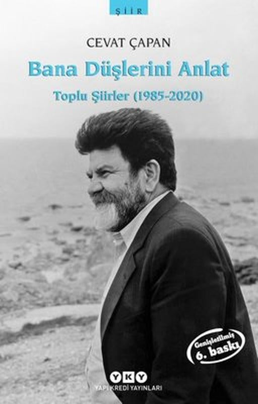 Bana Düşlerini Anlat - Toplu Şiirler (1985-2006) | Yapı Kredi Yayınları