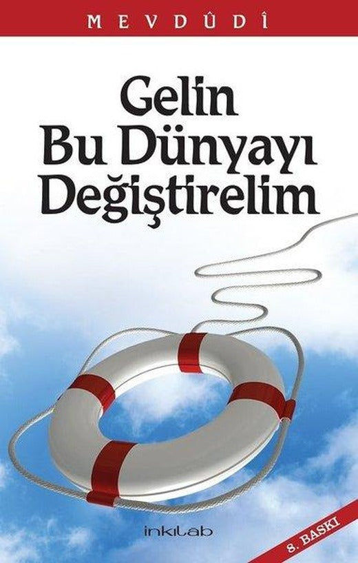 Gelin Bu Dünyayı Değiştirelim | İnkılab Yayınları (İnce Kapak)