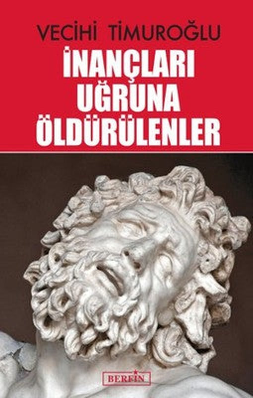 İnançları Uğruna Öldürülenler | Berfin Yayınları