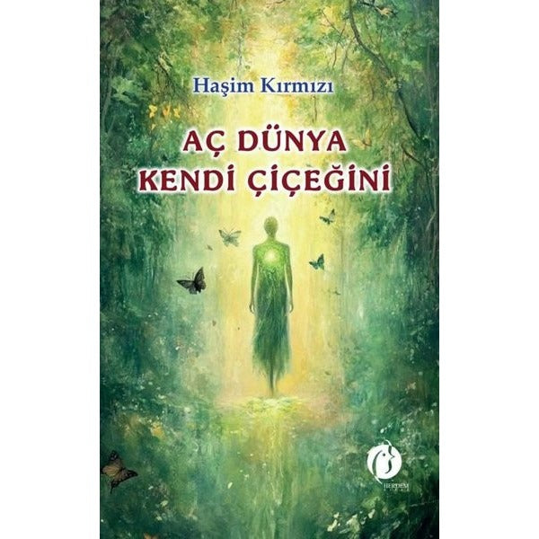 Aç Dünya Kendi Çiçeğini | Herdem Kitap (İnce Kapak)
