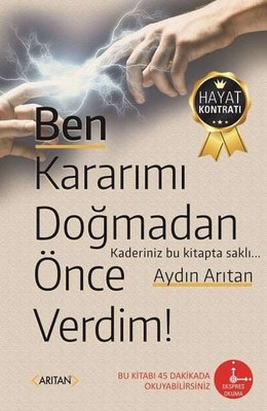 Ben Kararımı Doğmadan Önce Verdim! | Arıtan Yayınları